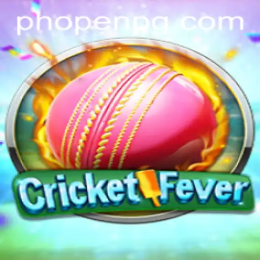Dive into CricketFever: The Exciting World of PHOPEN