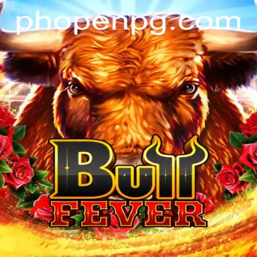 Exploring BullFever: The Exciting World of PHOPEN