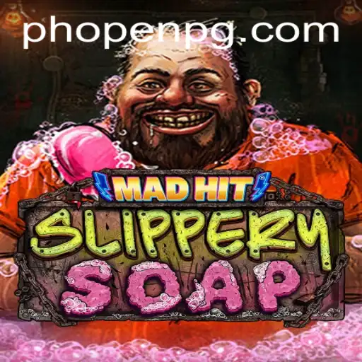 MadHitSlipperySoap: A Frenetic Adventure in the World of PHOPEN