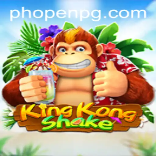 Discover the Excitement of KingKongShake and the Phenomenon of PHOPEN
