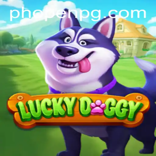 Discover the Excitement of LuckyDoggy and PHOPEN