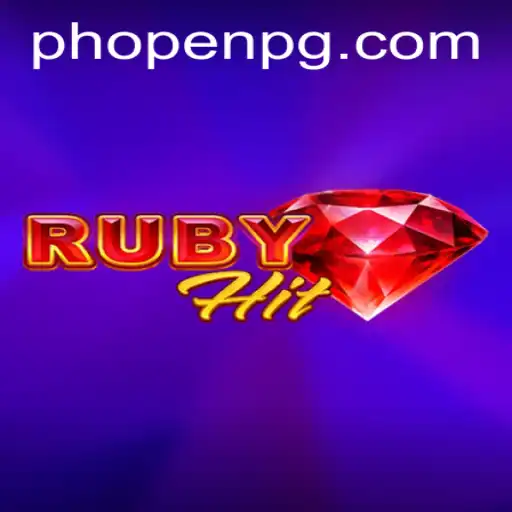 RubyHit: Revolutionizing Interactive Gaming Amidst PHOPEN Trends